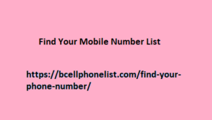 Find Your Mobile Number List